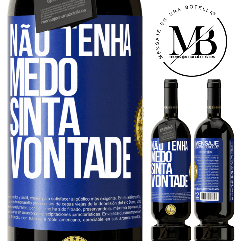 49,95 € Envio grátis | Vinho tinto Edição Premium MBS® Reserva Não tenha medo, sinta vontade Etiqueta Azul. Etiqueta personalizável Reserva 12 Meses Colheita 2014 Tempranillo