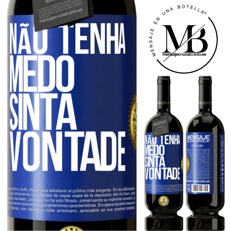 49,95 € Envio grátis | Vinho tinto Edição Premium MBS® Reserva Não tenha medo, sinta vontade Etiqueta Azul. Etiqueta personalizável Reserva 12 Meses Colheita 2016 Tempranillo