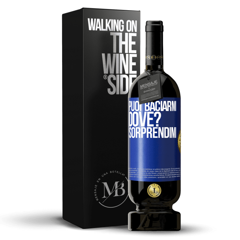 49,95 € Spedizione Gratuita | Vino rosso Edizione Premium MBS® Riserva puoi baciarmi Dove? Sorprendimi Etichetta Blu. Etichetta personalizzabile Riserva 12 Mesi Raccogliere 2015 Tempranillo