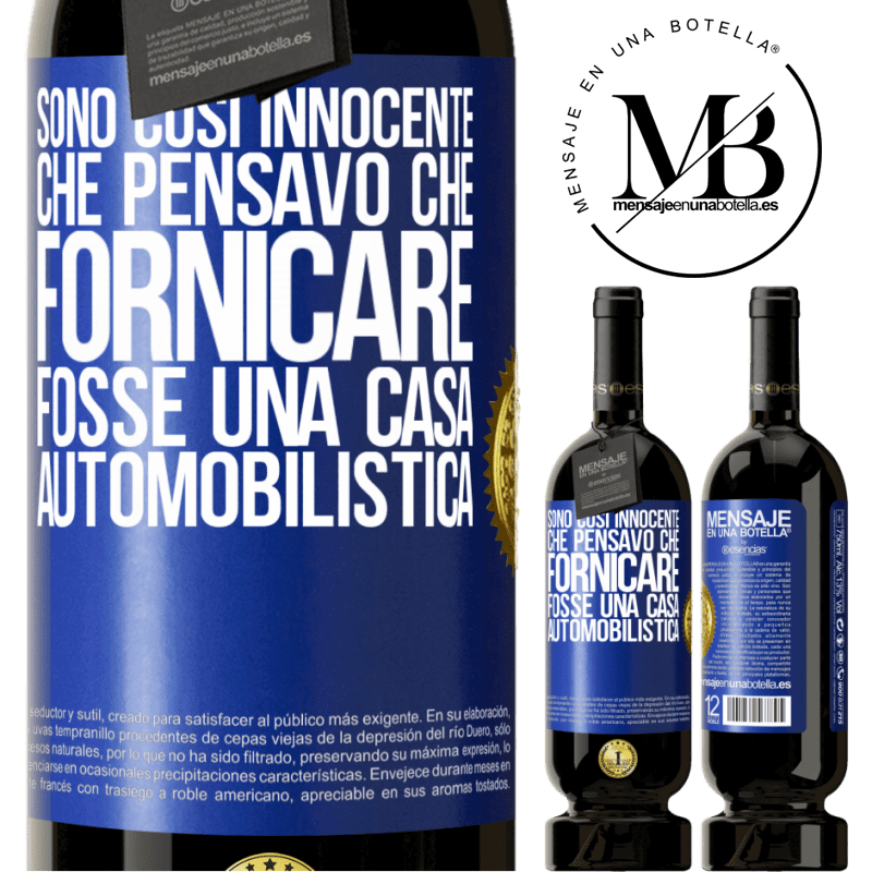 49,95 € Spedizione Gratuita | Vino rosso Edizione Premium MBS® Riserva Sono così innocente che pensavo che fornicare fosse una casa automobilistica Etichetta Blu. Etichetta personalizzabile Riserva 12 Mesi Raccogliere 2015 Tempranillo