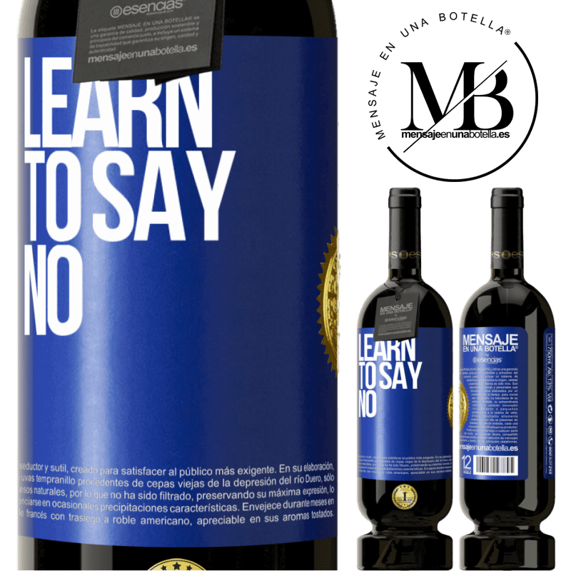 29,95 € Free Shipping | Red Wine Premium Edition MBS® Reserva Learn to say no Blue Label. Customizable label Reserva 12 Months Harvest 2014 Tempranillo