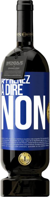 49,95 € | Vin rouge Édition Premium MBS® Réserve Apprenez à dire non Étiquette Bleue. Étiquette personnalisable Réserve 12 Mois Récolte 2015 Tempranillo