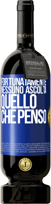 49,95 € Spedizione Gratuita | Vino rosso Edizione Premium MBS® Riserva Fortunatamente nessuno ascolta quello che penso Etichetta Blu. Etichetta personalizzabile Riserva 12 Mesi Raccogliere 2016 Tempranillo