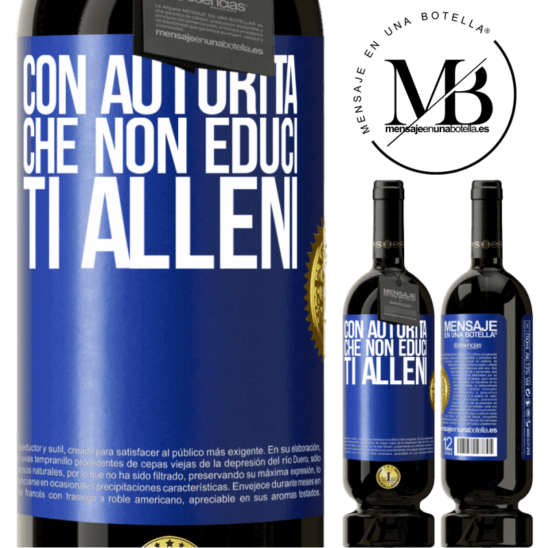 49,95 € Spedizione Gratuita | Vino rosso Edizione Premium MBS® Riserva Con autorità che non educi, ti alleni Etichetta Blu. Etichetta personalizzabile Riserva 12 Mesi Raccogliere 2014 Tempranillo