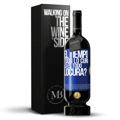 «El tiempo todo lo cura, ¿o es todo locura?» Premium Edition MBS® Бронировать