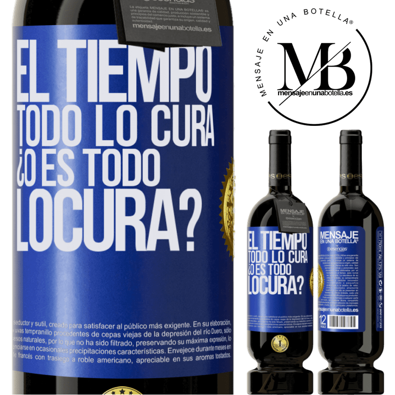 39,95 € Envío gratis | Vino Tinto Edición Premium MBS® Reserva El tiempo todo lo cura, ¿o es todo locura? Etiqueta Azul. Etiqueta personalizable Reserva 12 Meses Cosecha 2015 Tempranillo