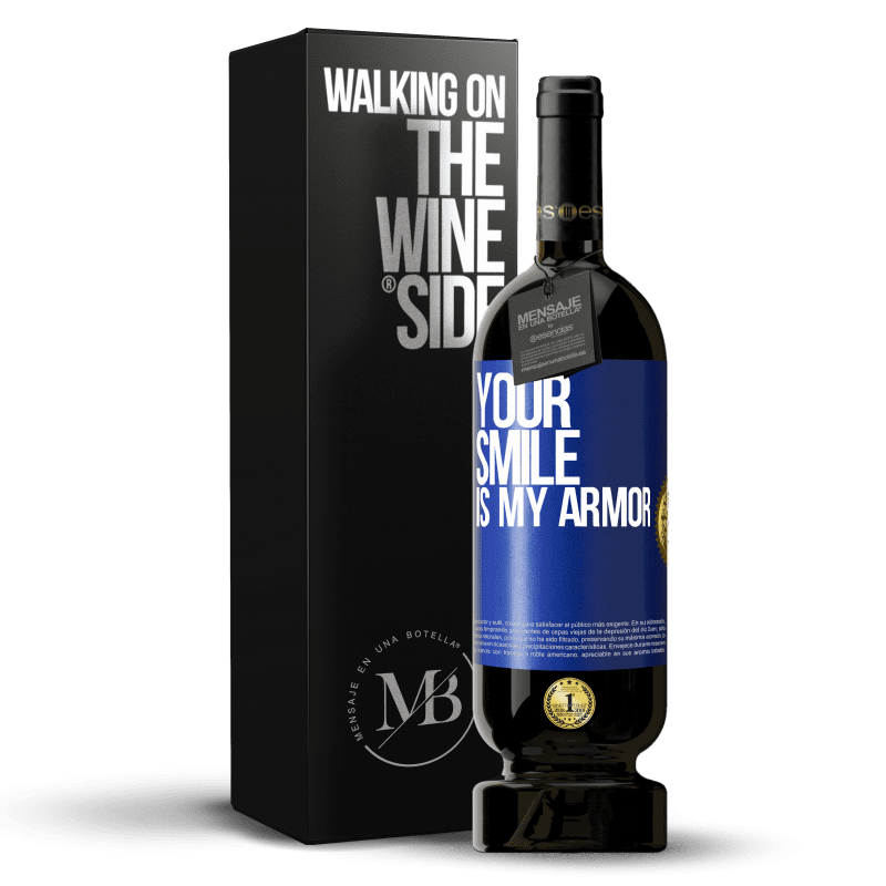 49,95 € Free Shipping | Red Wine Premium Edition MBS® Reserve Your smile is my armor Blue Label. Customizable label Reserve 12 Months Harvest 2016 Tempranillo