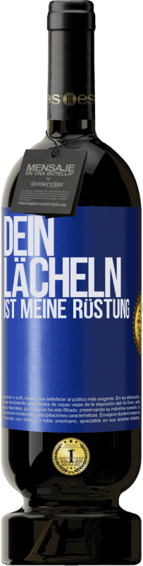 49,95 € | Rotwein Premium Ausgabe MBS® Reserve Dein Lächeln ist meine Rüstung Blaue Markierung. Anpassbares Etikett Reserve 12 Monate Ernte 2015 Tempranillo