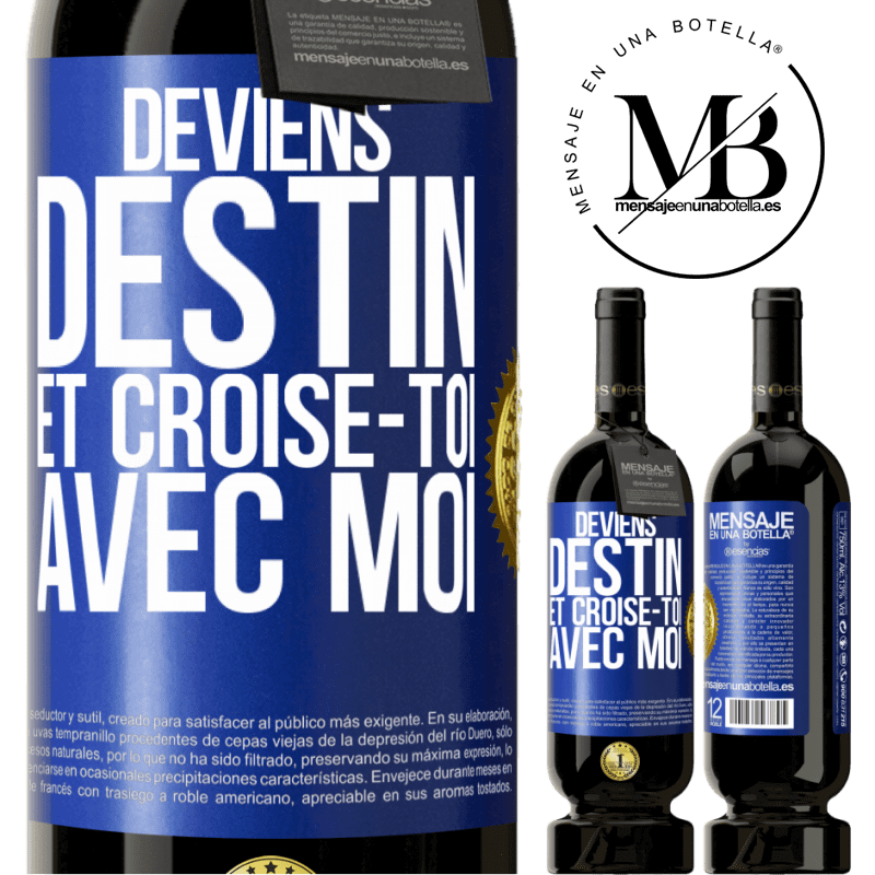 49,95 € Envoi gratuit | Vin rouge Édition Premium MBS® Réserve Deviens destin et croise-toi avec moi Étiquette Bleue. Étiquette personnalisable Réserve 12 Mois Récolte 2015 Tempranillo