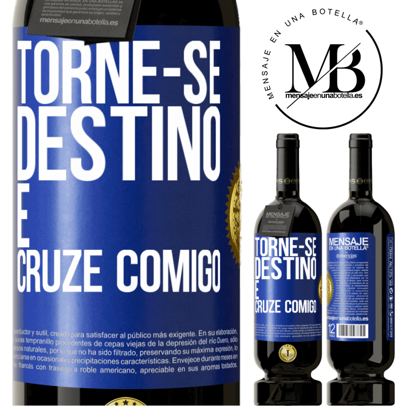 49,95 € Envio grátis | Vinho tinto Edição Premium MBS® Reserva Torne-se destino e cruze comigo Etiqueta Azul. Etiqueta personalizável Reserva 12 Meses Colheita 2016 Tempranillo