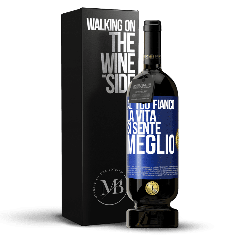 49,95 € Spedizione Gratuita | Vino rosso Edizione Premium MBS® Riserva Al tuo fianco la vita si sente meglio Etichetta Blu. Etichetta personalizzabile Riserva 12 Mesi Raccogliere 2015 Tempranillo