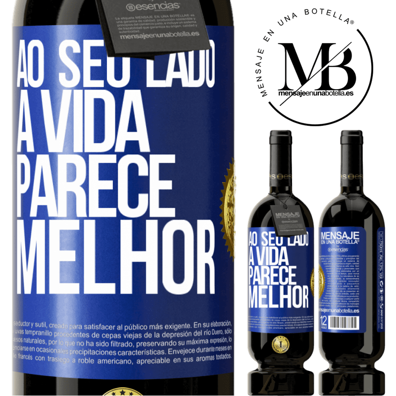 49,95 € Envio grátis | Vinho tinto Edição Premium MBS® Reserva Ao seu lado, a vida parece melhor Etiqueta Azul. Etiqueta personalizável Reserva 12 Meses Colheita 2015 Tempranillo