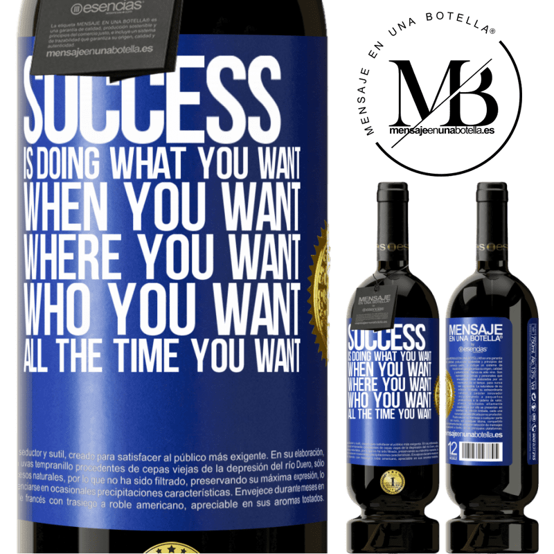 29,95 € Free Shipping | Red Wine Premium Edition MBS® Reserva Success is doing what you want, when you want, where you want, who you want, all the time you want Blue Label. Customizable label Reserva 12 Months Harvest 2014 Tempranillo
