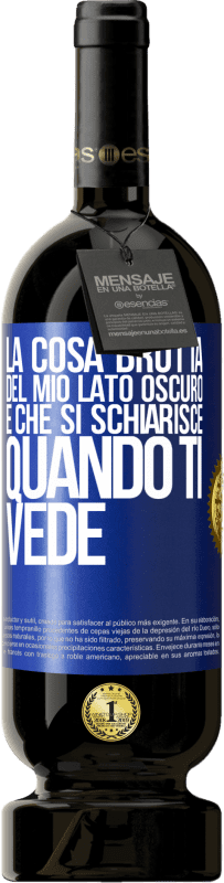 49,95 € Spedizione Gratuita | Vino rosso Edizione Premium MBS® Riserva La cosa brutta del mio lato oscuro è che si schiarisce quando ti vede Etichetta Blu. Etichetta personalizzabile Riserva 12 Mesi Raccogliere 2016 Tempranillo