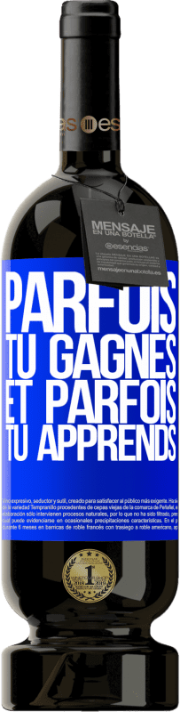 49,95 € Envoi gratuit | Vin rouge Édition Premium MBS® Réserve Parfois tu gagnes, et parfois tu apprends Étiquette Bleue. Étiquette personnalisable Réserve 12 Mois Récolte 2016 Tempranillo