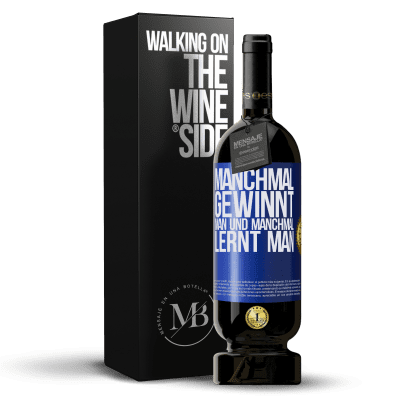 «Manchmal gewinnt man und manchmal lernt man» Premium Ausgabe MBS® Reserve