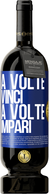 49,95 € | Vino rosso Edizione Premium MBS® Riserva A volte vinci, a volte impari Etichetta Blu. Etichetta personalizzabile Riserva 12 Mesi Raccogliere 2015 Tempranillo