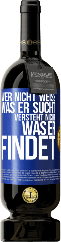 «Wer nicht weiß, was er sucht, versteht nicht, was er findet» Premium Ausgabe MBS® Reserve