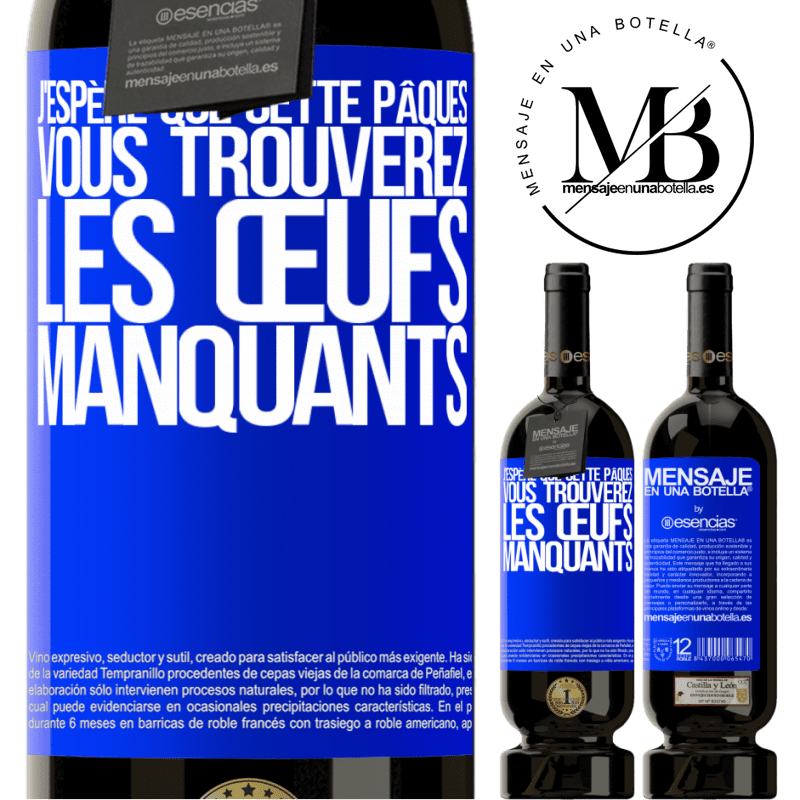 «J'espère que cette Pâques, vous trouverez les œufs manquants» Édition Premium MBS® Réserve