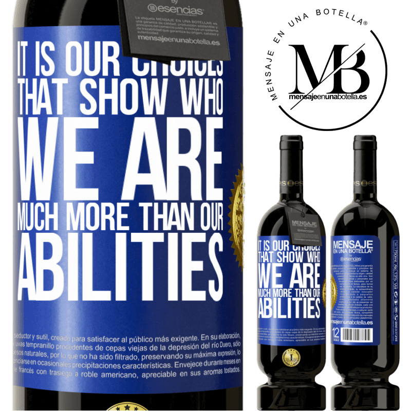 49,95 € Free Shipping | Red Wine Premium Edition MBS® Reserve It is our choices that show who we are, much more than our abilities Blue Label. Customizable label Reserve 12 Months Harvest 2016 Tempranillo