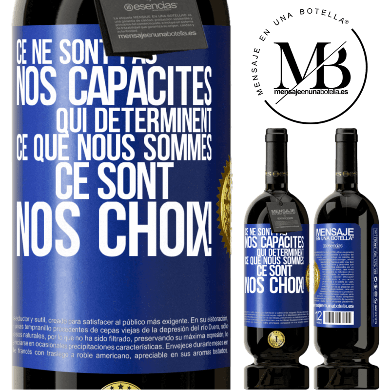 49,95 € Envoi gratuit | Vin rouge Édition Premium MBS® Réserve Ce ne sont pas nos capacités qui déterminent ce que nous sommes, ce sont nos choix ! Étiquette Bleue. Étiquette personnalisable Réserve 12 Mois Récolte 2014 Tempranillo