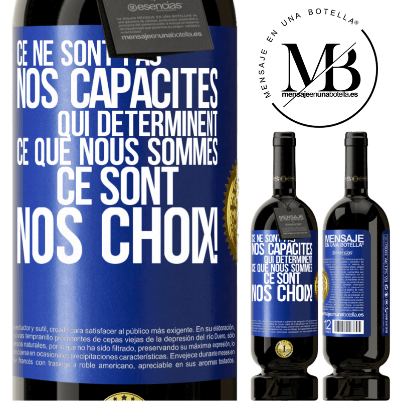 49,95 € Envoi gratuit | Vin rouge Édition Premium MBS® Réserve Ce ne sont pas nos capacités qui déterminent ce que nous sommes, ce sont nos choix ! Étiquette Bleue. Étiquette personnalisable Réserve 12 Mois Récolte 2016 Tempranillo