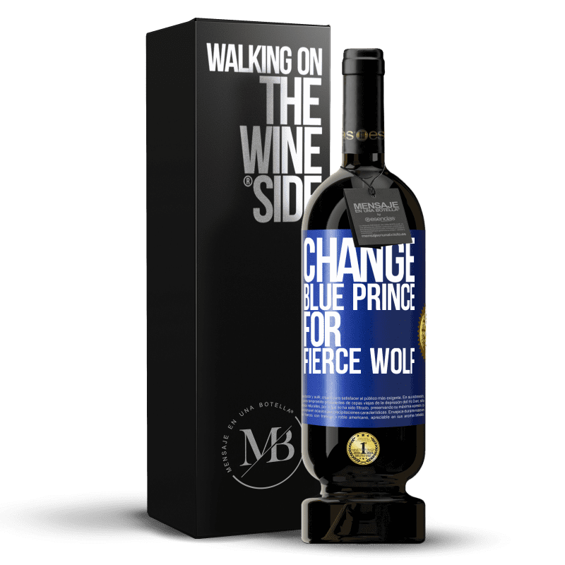 49,95 € Free Shipping | Red Wine Premium Edition MBS® Reserve Change blue prince for fierce wolf Blue Label. Customizable label Reserve 12 Months Harvest 2013 Tempranillo