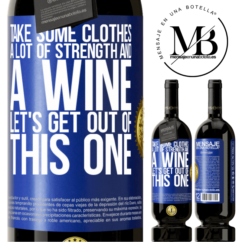 29,95 € Free Shipping | Red Wine Premium Edition MBS® Reserva Take some clothes, a lot of strength and a wine. Let's get out of this one Blue Label. Customizable label Reserva 12 Months Harvest 2014 Tempranillo