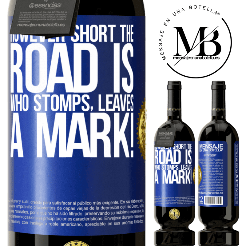 29,95 € Free Shipping | Red Wine Premium Edition MBS® Reserva However short the road is. Who stomps, leaves a mark! Blue Label. Customizable label Reserva 12 Months Harvest 2014 Tempranillo