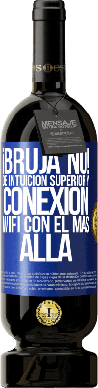 «¡Bruja no! De intuición superior y conexión wifi con el más allá» Edición Premium MBS® Reserva