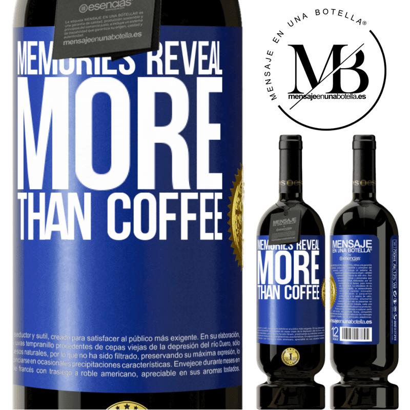 29,95 € Free Shipping | Red Wine Premium Edition MBS® Reserva Memories reveal more than coffee Blue Label. Customizable label Reserva 12 Months Harvest 2014 Tempranillo