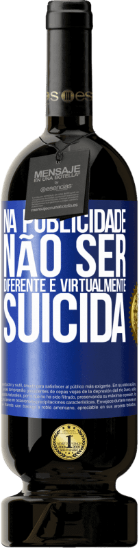 «Na publicidade, não ser diferente é virtualmente suicida» Edição Premium MBS® Reserva