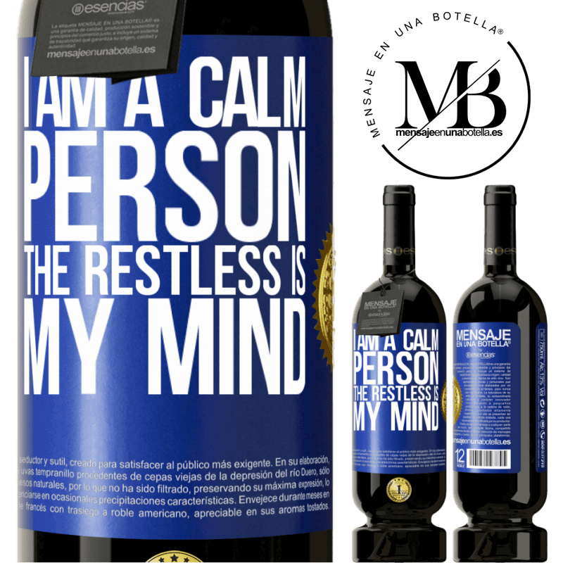 29,95 € Free Shipping | Red Wine Premium Edition MBS® Reserva I am a calm person, the restless is my mind Blue Label. Customizable label Reserva 12 Months Harvest 2014 Tempranillo