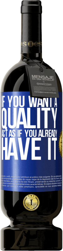 «If you want a quality, act as if you already had it» Premium Edition MBS® Reserve