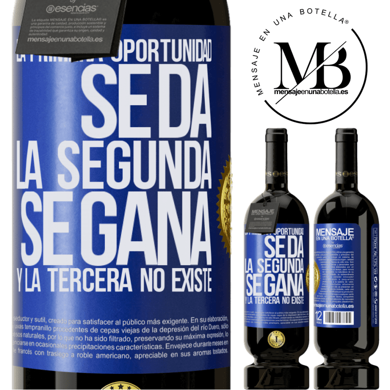 49,95 € Envío gratis | Vino Tinto Edición Premium MBS® Reserva La primera oportunidad se da, la segunda se gana, y la tercera no existe Etiqueta Azul. Etiqueta personalizable Reserva 12 Meses Cosecha 2014 Tempranillo