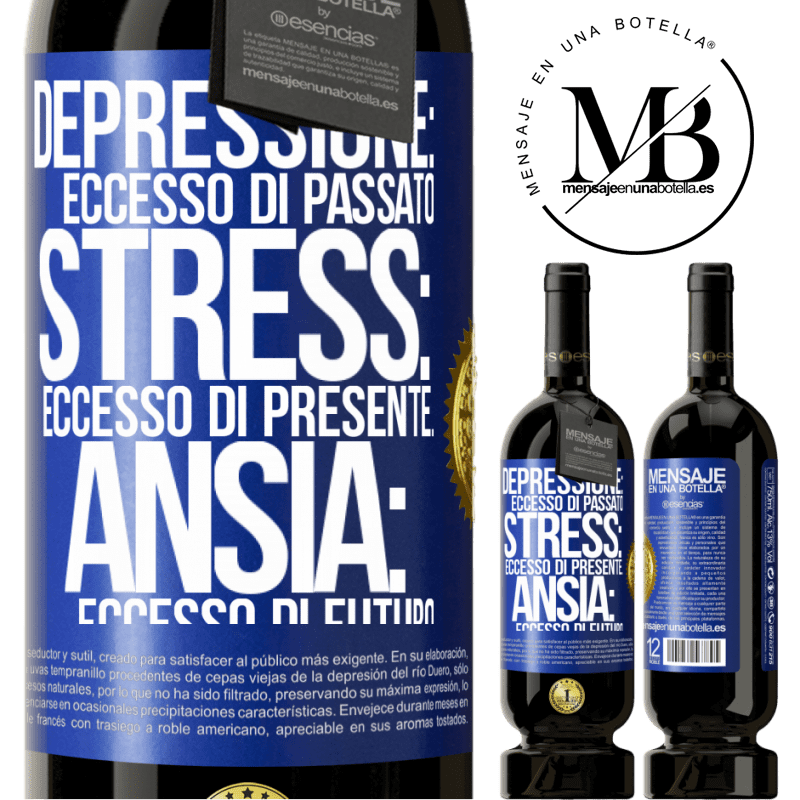 49,95 € Spedizione Gratuita | Vino rosso Edizione Premium MBS® Riserva Depressione: eccesso in eccesso. Stress: eccesso di presente. Ansia: eccesso di futuro Etichetta Blu. Etichetta personalizzabile Riserva 12 Mesi Raccogliere 2015 Tempranillo