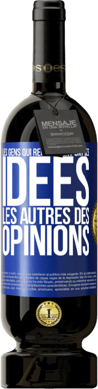 49,95 € Envoi gratuit | Vin rouge Édition Premium MBS® Réserve Les gens qui réussissent ont des idées. Les autres des opinions Étiquette Bleue. Étiquette personnalisable Réserve 12 Mois Récolte 2015 Tempranillo