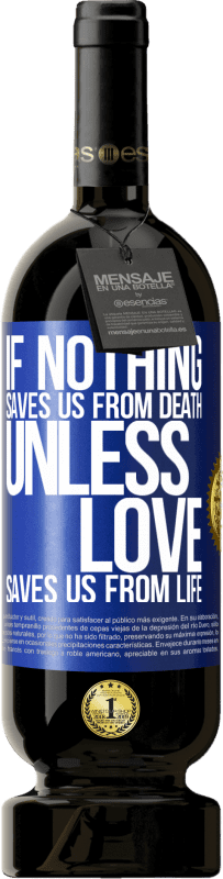 «If nothing saves us from death, unless love saves us from life» Premium Edition MBS® Reserve