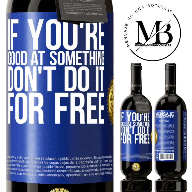 29,95 € Free Shipping | Red Wine Premium Edition MBS® Reserva If you're good at something, don't do it for free Blue Label. Customizable label Reserva 12 Months Harvest 2014 Tempranillo