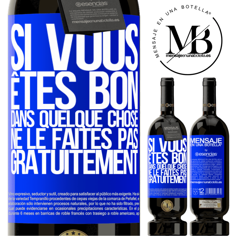 «Si vous êtes bon dans quelque chose, ne le faites pas gratuitement» Édition Premium MBS® Réserve