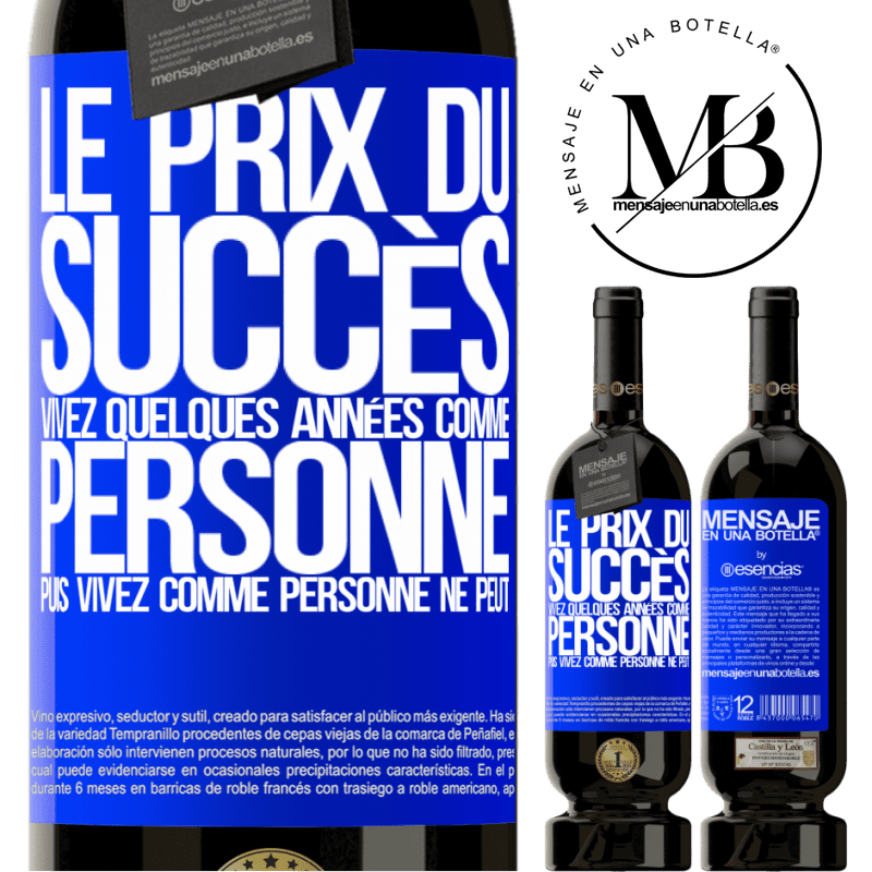«Le prix du succès. Vivre quelques années comme personne ne le fait, puis vivre comme personne ne le peut» Édition Premium MBS® Réserve