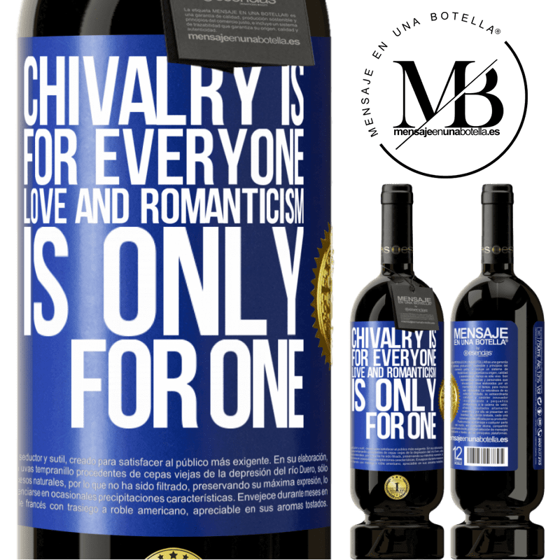 29,95 € Free Shipping | Red Wine Premium Edition MBS® Reserva Chivalry is for everyone. Love and romanticism is only for one Blue Label. Customizable label Reserva 12 Months Harvest 2014 Tempranillo
