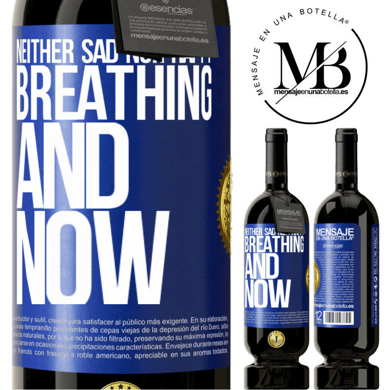 29,95 € Free Shipping | Red Wine Premium Edition MBS® Reserva Neither sad nor happy. Breathing and now Blue Label. Customizable label Reserva 12 Months Harvest 2014 Tempranillo