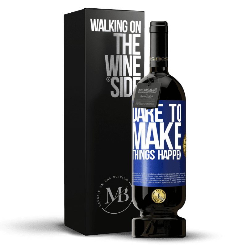 49,95 € Free Shipping | Red Wine Premium Edition MBS® Reserve Dare to make things happen Blue Label. Customizable label Reserve 12 Months Harvest 2014 Tempranillo