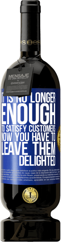 49,95 € Free Shipping | Red Wine Premium Edition MBS® Reserve It is no longer enough to satisfy customers. Now you have to leave them delighted Blue Label. Customizable label Reserve 12 Months Harvest 2016 Tempranillo