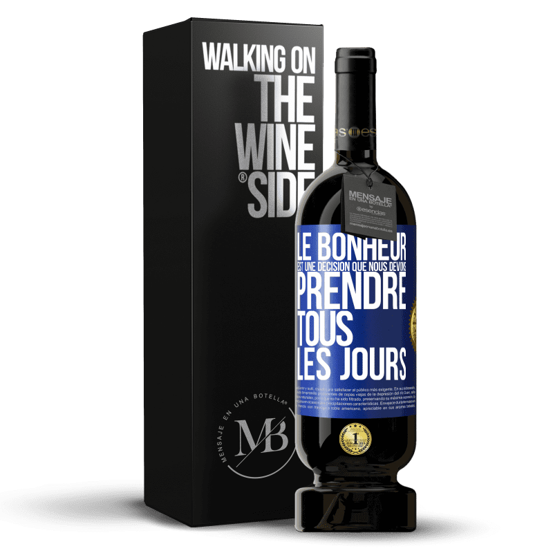 49,95 € Envoi gratuit | Vin rouge Édition Premium MBS® Réserve Le bonheur est une décision que nous devons prendre tous les jours Étiquette Bleue. Étiquette personnalisable Réserve 12 Mois Récolte 2015 Tempranillo