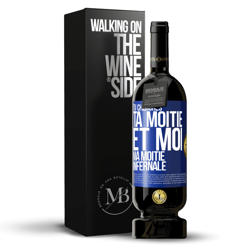 49,95 € Envoi gratuit | Vin rouge Édition Premium MBS® Réserve Tu cherches ta moitié et moi ma moitié infernale Étiquette Bleue. Étiquette personnalisable Réserve 12 Mois Récolte 2015 Tempranillo