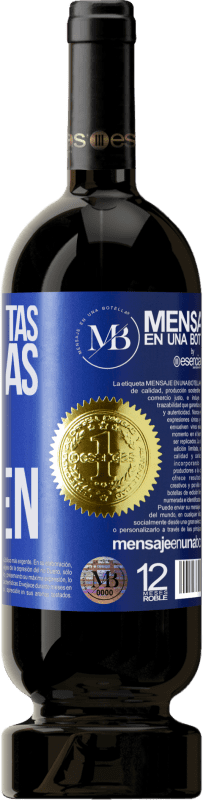 «Si tú no estás, las ganas sólo crecen» Edición Premium MBS® Reserva