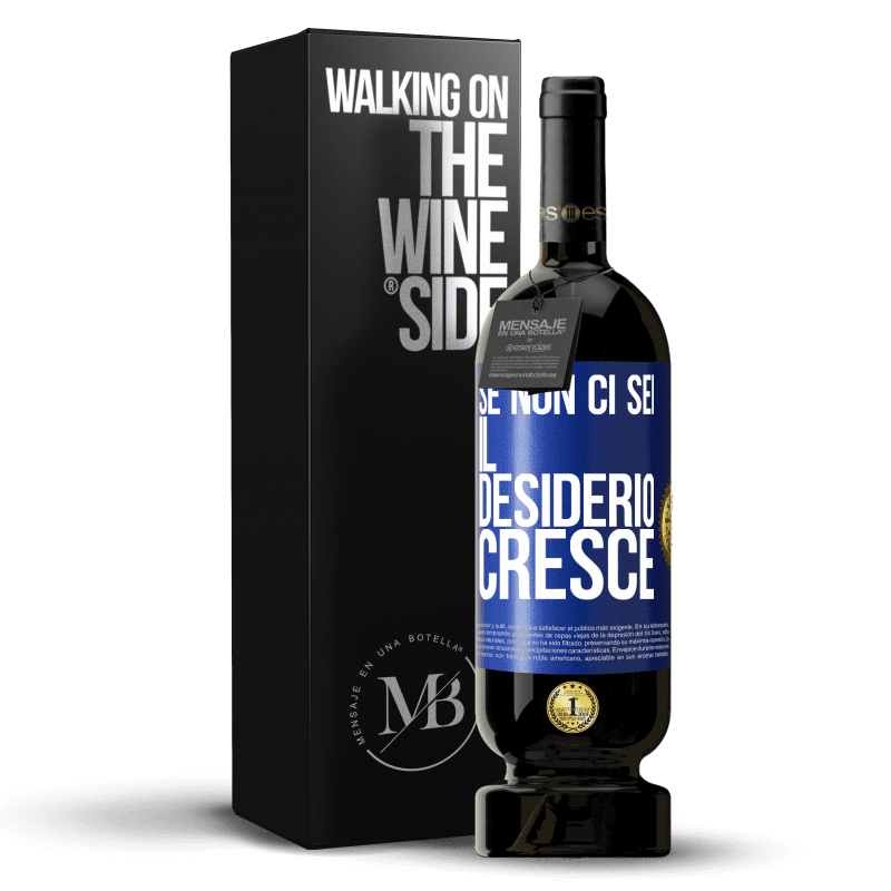 49,95 € Spedizione Gratuita | Vino rosso Edizione Premium MBS® Riserva Se non ci sei, il desiderio cresce Etichetta Blu. Etichetta personalizzabile Riserva 12 Mesi Raccogliere 2016 Tempranillo