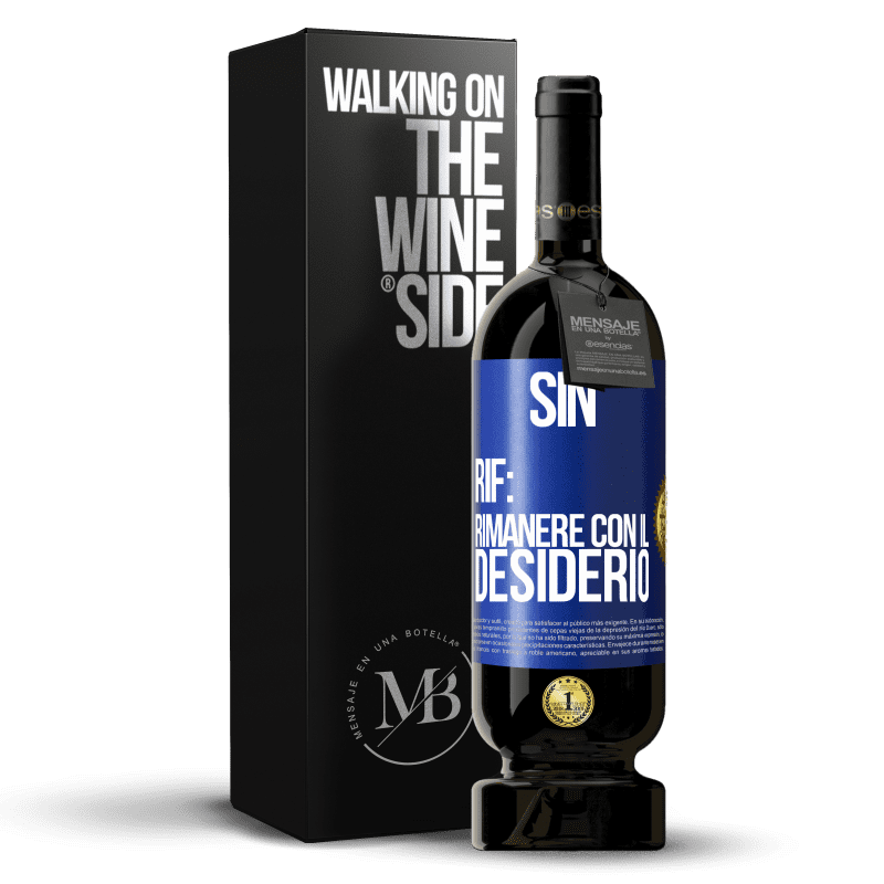 49,95 € Spedizione Gratuita | Vino rosso Edizione Premium MBS® Riserva Sin. Rif: rimanere con il desiderio Etichetta Blu. Etichetta personalizzabile Riserva 12 Mesi Raccogliere 2016 Tempranillo